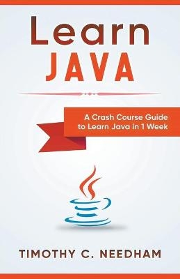 Learn Java - Timothy C Needham