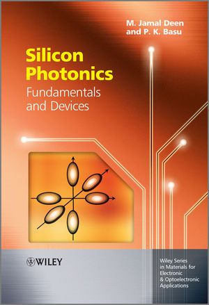 Silicon Photonics -  Prasanta Kumar Basu,  M. Jamal Deen