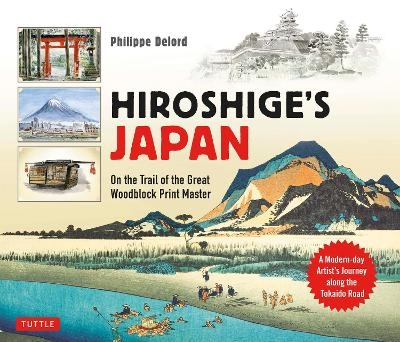 Hiroshige's Japan - Philippe Delord