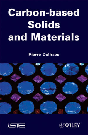 Carbon-based Solids and Materials -  Pierre Delhaes