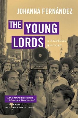 The Young Lords - Johanna Fernández