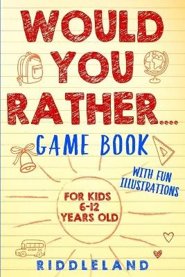 Would You Rather Game Book -  Riddleland