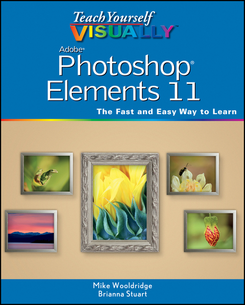 Teach Yourself VISUALLY Photoshop Elements 11 -  Mike Wooldridge