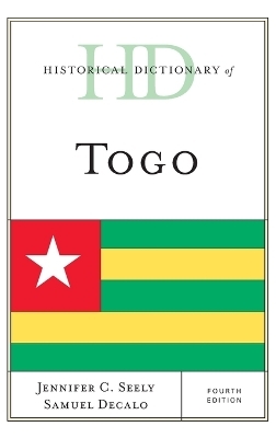 Historical Dictionary of Togo - Jennifer C. Seely, Samuel Decalo