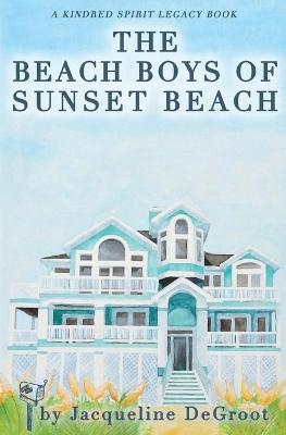 The Beach Boys of Sunset Beach - Jacqueline DeGroot