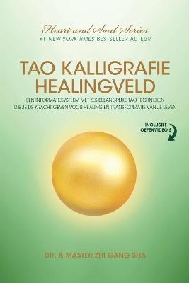 Tao Kalligrafie Healingveld - Zhi Gang Sha