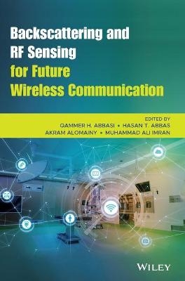 Backscattering and RF Sensing for Future Wireless Communication - 