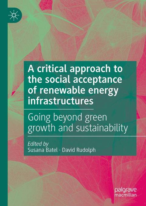 A critical approach to the social acceptance of renewable energy infrastructures - 