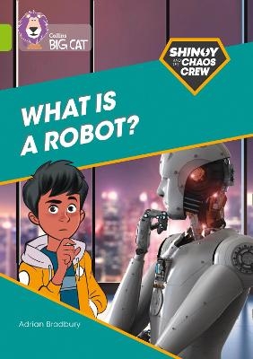 Shinoy and the Chaos Crew: What is a robot? - Adrian Bradbury