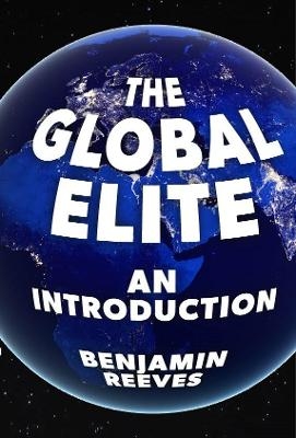 The Global Elite -  Editors of Abbeville Press