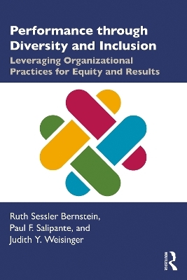 Performance through Diversity and Inclusion - Ruth Bernstein, Paul Salipante, Judith Weisinger