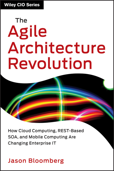 Agile Architecture Revolution -  Jason Bloomberg