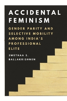 Accidental Feminism - Swethaa S. Ballakrishnen