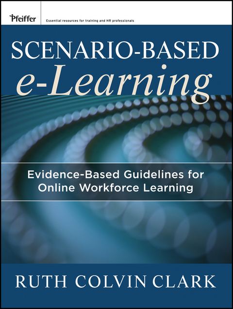 Scenario-based e-Learning -  Ruth C. Clark,  Richard E. Mayer