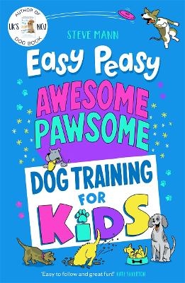 Easy Peasy Awesome Pawsome - Steve Mann