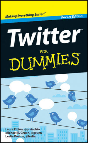 Twitter For Dummies, Pocket Edition - Laura Fitton