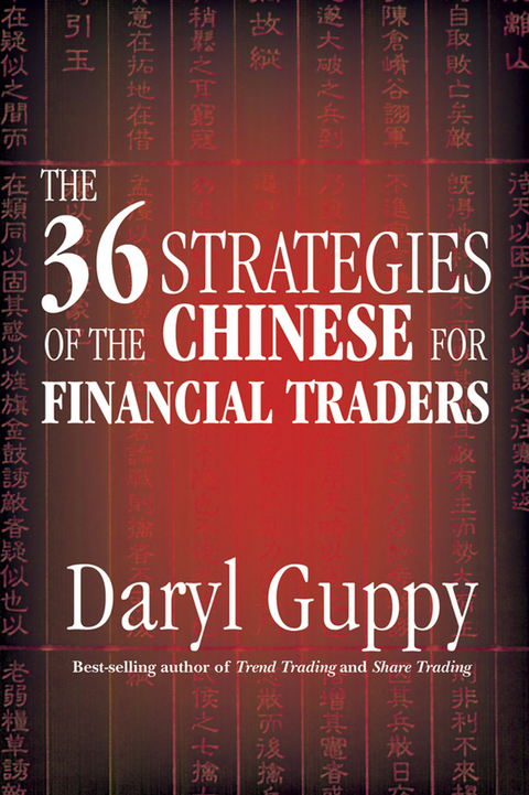 The 36 Strategies of the Chinese for Financial Traders - Daryl Guppy