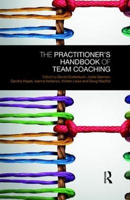 The Practitioner’s Handbook of Team Coaching - 