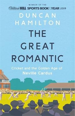 The Great Romantic - Duncan Hamilton