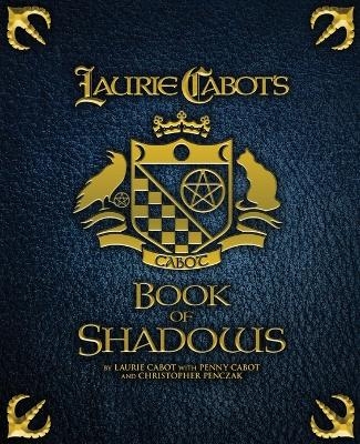 Laurie Cabot's Book of Shadows - Laurie Cabot, Penny Cabot, Christopher Penczak