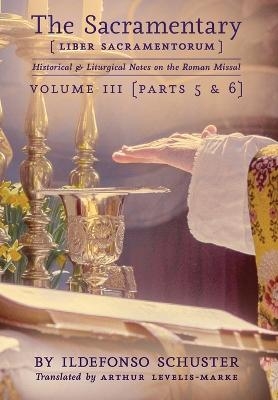 The Sacramentary (Liber Sacramentorum) - Ildefonso Schuster