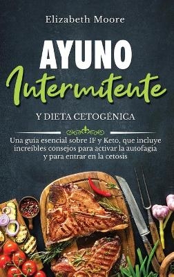 Ayuno intermitente y dieta cetogénica - Elizabeth Moore