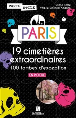 PARIS 19 CIMETIERES EXTRAORDINAIRES -  HATTE HELENE RIALLAN