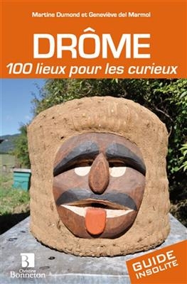 DROME 100 LIEUX POUR LES CURIEUX -  Dumond/del Marmol
