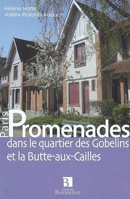 PROMENADES DANS LE QUARTIER DES GOBELINS -  HATTE/RIALLAND-ADDAC