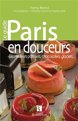 PARIS EN DOUCEURS MEILLEURS PATISSIERS C -  BIJAOUI