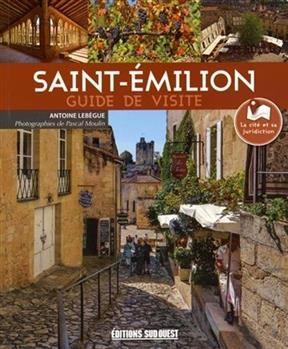 VISITER SAINT EMILION -  LEBEGUE ANTOINE