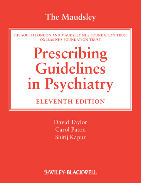 The Maudsley Prescribing Guidelines in Psychiatry - 