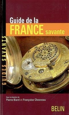 Guide de la France savante -  BIARD P CHESNEAU FR