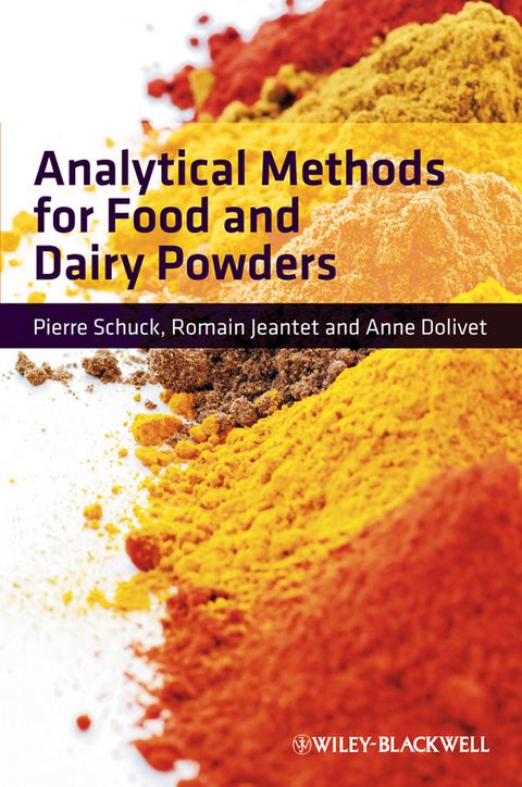 Analytical Methods for Food and Dairy Powders - Pierre Schuck, Romain Jeantet, Anne Dolivet