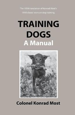 Training Dogs - Konrad Most