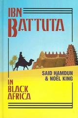 Ibn Battuta in Black Africa - Battutah, Ibn; Hamdun, Said