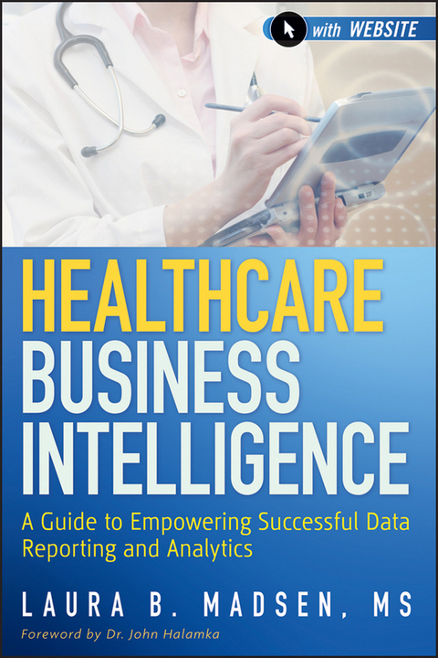 Healthcare Business Intelligence -  Laura Madsen