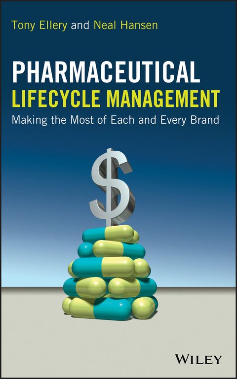 Pharmaceutical Lifecycle Management -  Tony Ellery,  Neal Hansen