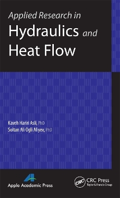 Applied Research in Hydraulics and Heat Flow - Kaveh Hariri Asli, Soltan Ali Ogli Aliyev