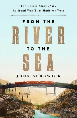 From the River to the Sea - John Sedgwick