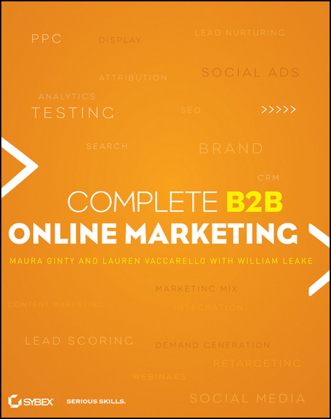 Complete B2B Online Marketing -  Maura Ginty,  William Leake,  Lauren Vaccarello
