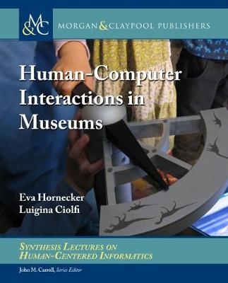 Human-Computer Interactions in Museums - Eva Hornecker, Luigina Ciolfi