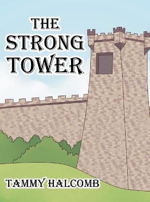 The Strong Tower - Tammy Halcomb