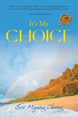 It's My Choice - Soo Myung Chung