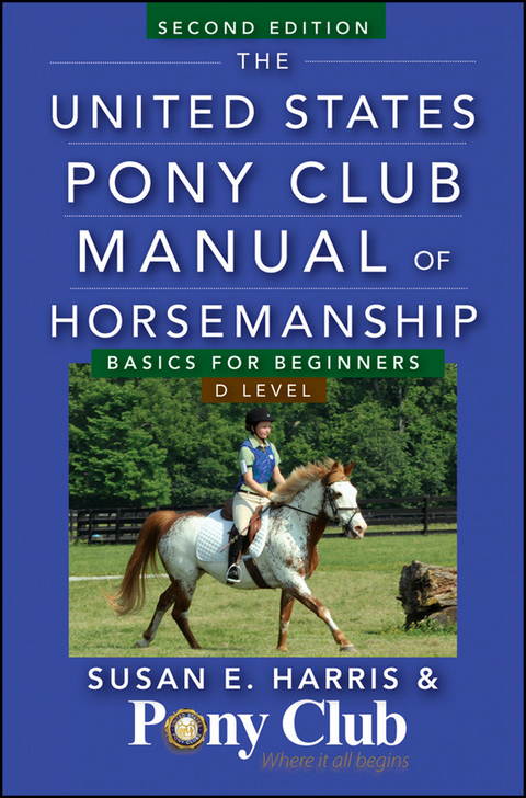United States Pony Club Manual of Horsemanship -  Susan E. Harris