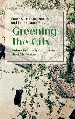 Greening the City - Charles-Francois Mathis, Emilie-Anne Pepy