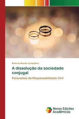 A dissolução da sociedade conjugal - Roberta Maciel Campolina