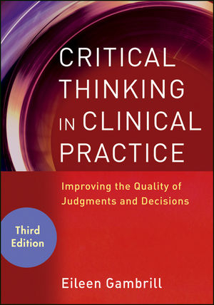 Critical Thinking in Clinical Practice -  Eileen Gambrill