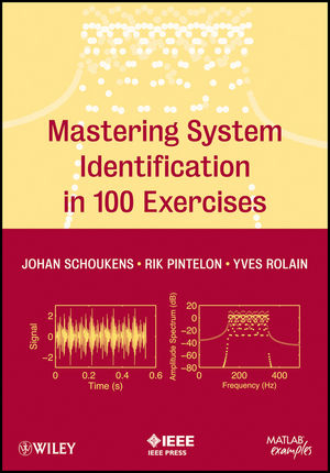 Mastering System Identification in 100 Exercises - Johan Schoukens, Rik Pintelon, Yves Rolain