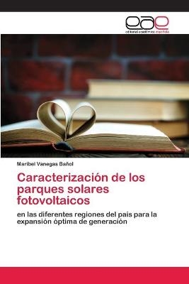 Caracterización de los parques solares fotovoltaicos - Maribel Vanegas Bañol